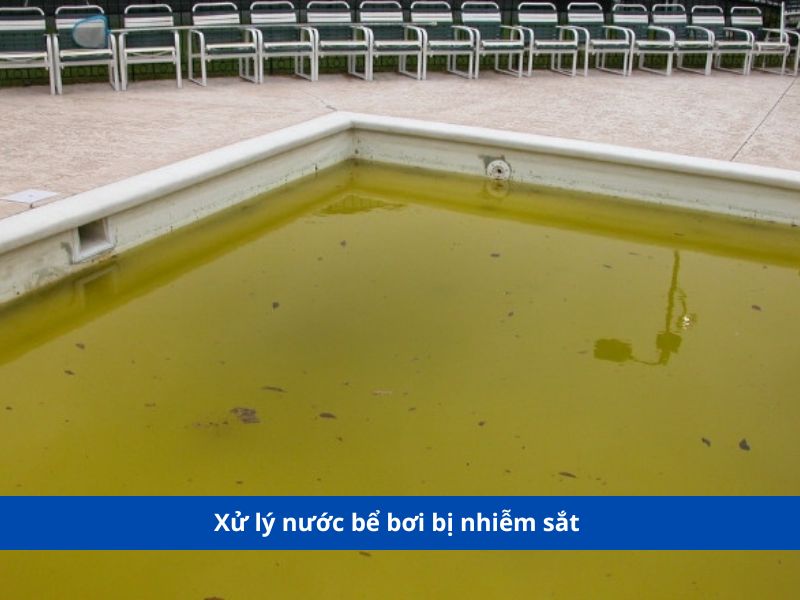 Xử lý nước bể bơi bị nhiễm sắt 