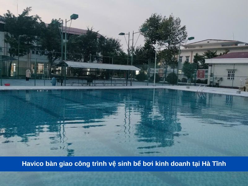 Havico bàn giao công trình vệ sinh bể bơi kinh doanh tại Hà Tĩnh