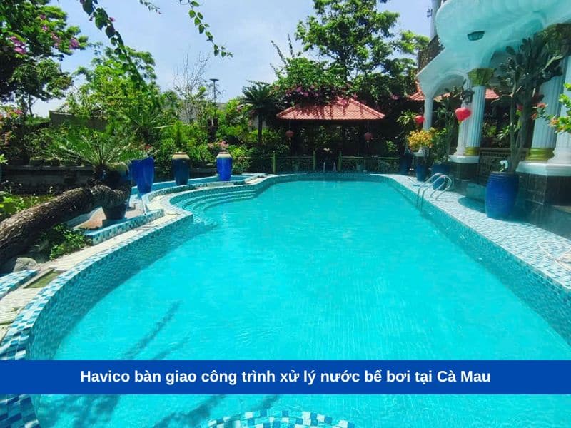 Havico bàn giao công trình xử lý nước bể bơi tại Cà Mau