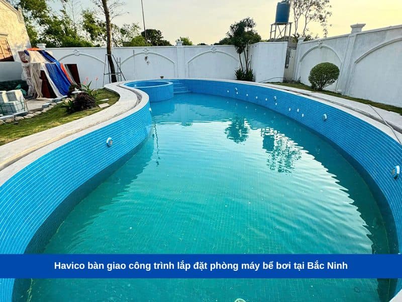 Havico bàn giao công trình lắp đặt phòng máy bể bơi tại Bắc Ninh