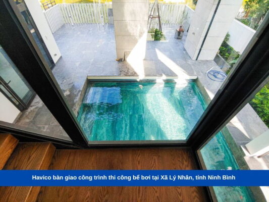 Havico bàn giao công trình thi công bể bơi tại Xã Lý Nhân, tỉnh Ninh Bình