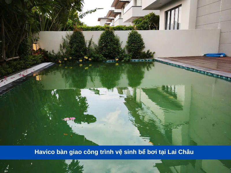 Havico bàn giao công trình vệ sinh bể bơi tại Lai Châu