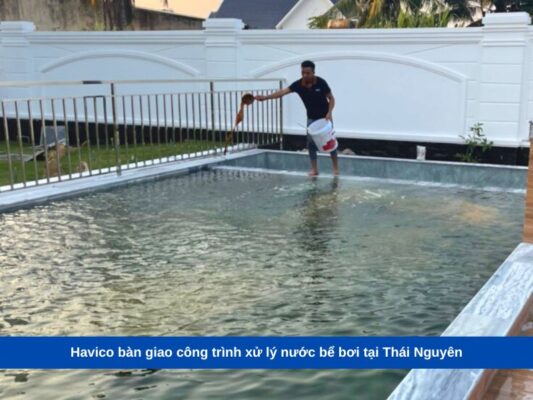 Havico bàn giao công trình xử lý nước bể bơi tại Thái Nguyên