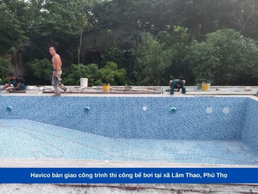 Havico bàn giao công trình thi công bể bơi tại xã Lâm Thao, Phú Thọ