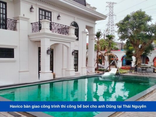 Havico bàn giao công trình thi công bể bơi cho anh Dũng tại Thái Nguyên