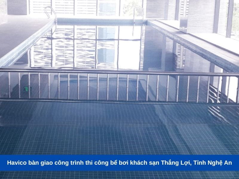 Havico bàn giao công trình thi công bể bơi khách sạn Thắng Lợi, Tỉnh Nghệ An