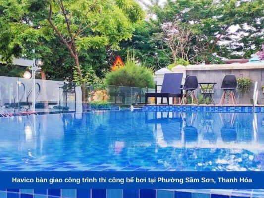 Havico bàn giao công trình thi công bể bơi tại Phường Sầm Sơn, Thanh Hóa