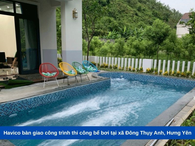 Havico bàn giao công trình thi công bể bơi tại xã Đông Thụy Anh, Hưng Yên