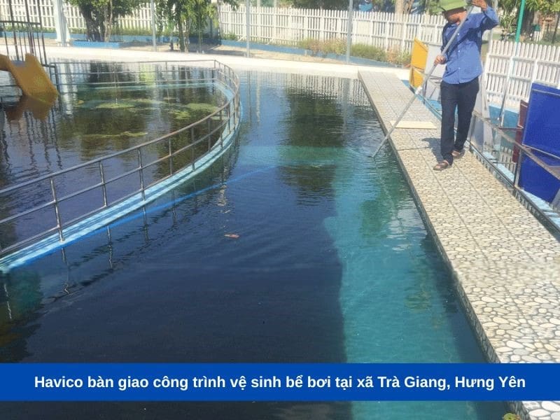 Havico bàn giao công trình vệ sinh bể bơi tại xã Trà Giang, Hưng Yê