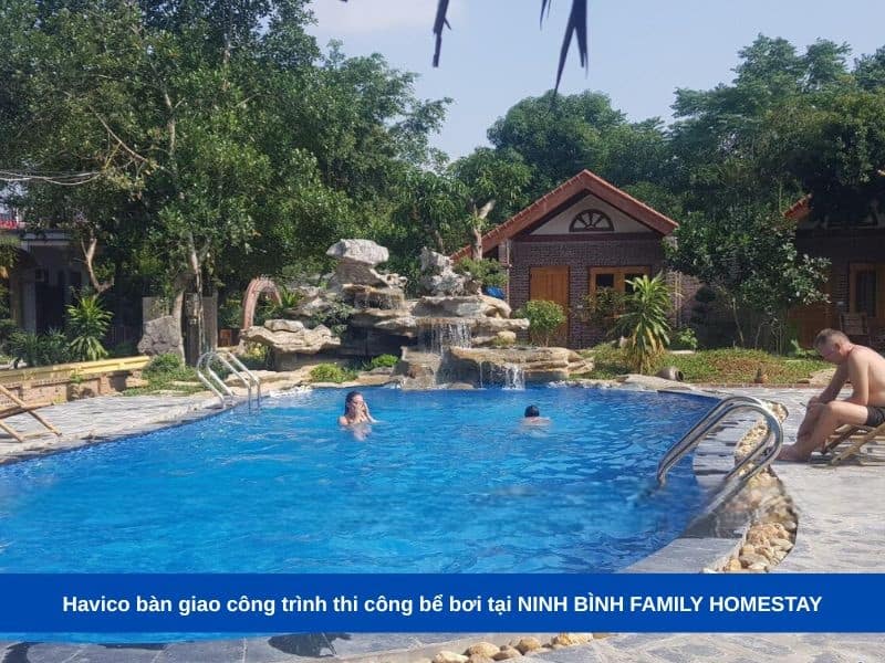 Havico bàn giao công trình thi công bể bơi tại NINH BÌNH FAMILY HOMESTAY