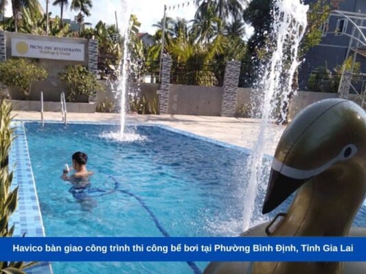 Havico bàn giao công trình thi công bể bơi tại Phường Bình Định, Tỉnh Gia Lai