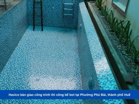 Havico bàn giao công trình thi công bể bơi tại Phường Phú Bài, thành phố Huế