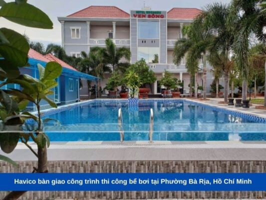 Havico bàn giao công trình thi công bể bơi tại Phường Bà Rịa, Hồ Chí Minh