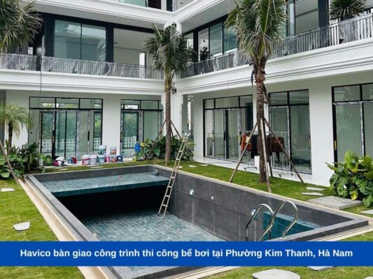 Havico bàn giao công trình thi công bể bơi tại Phường Kim Thanh, Hà Nam