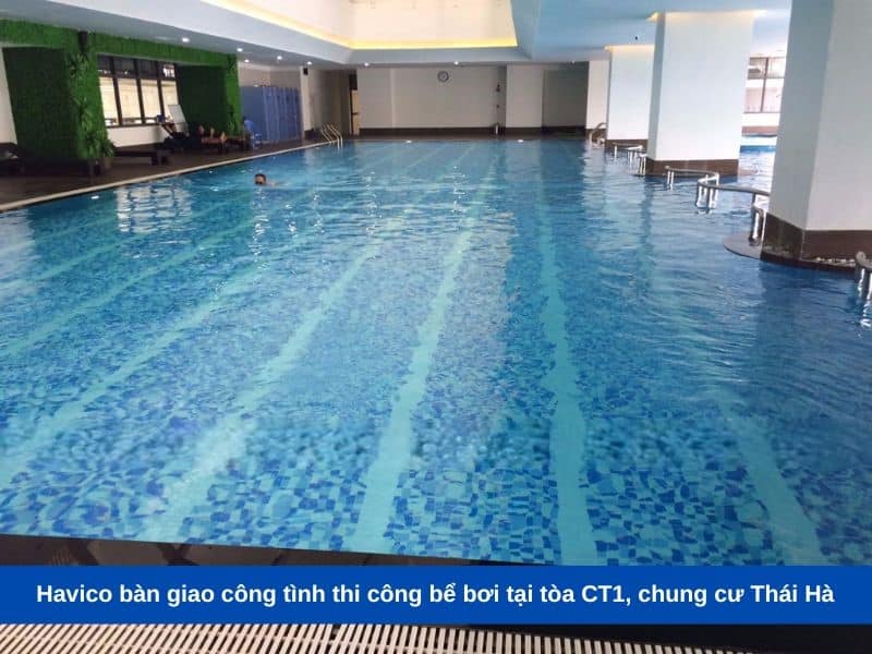 Havico bàn giao công trình thi công bể bơi tại tòa CT1, chung cư Thái Hà