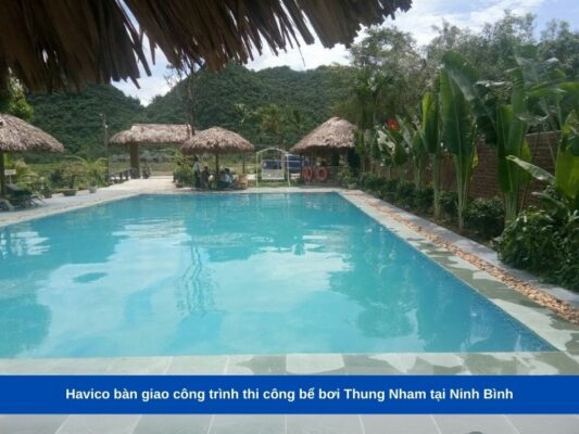 Havico bàn giao công trình thi công bể bơi Thung Nham tại Ninh Bình