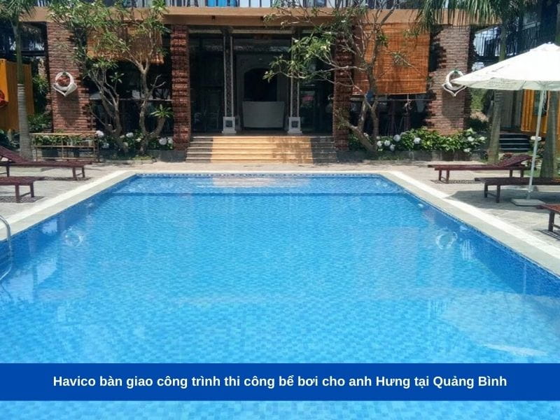 Havico bàn giao công trình thi công bể bơi cho anh Hưng tại Quảng Bình