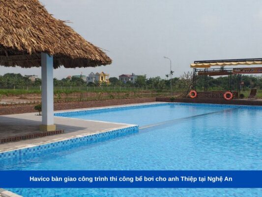 Havico bàn giao công trình thi công bể bơi cho anh Thiệp tại Nghệ An