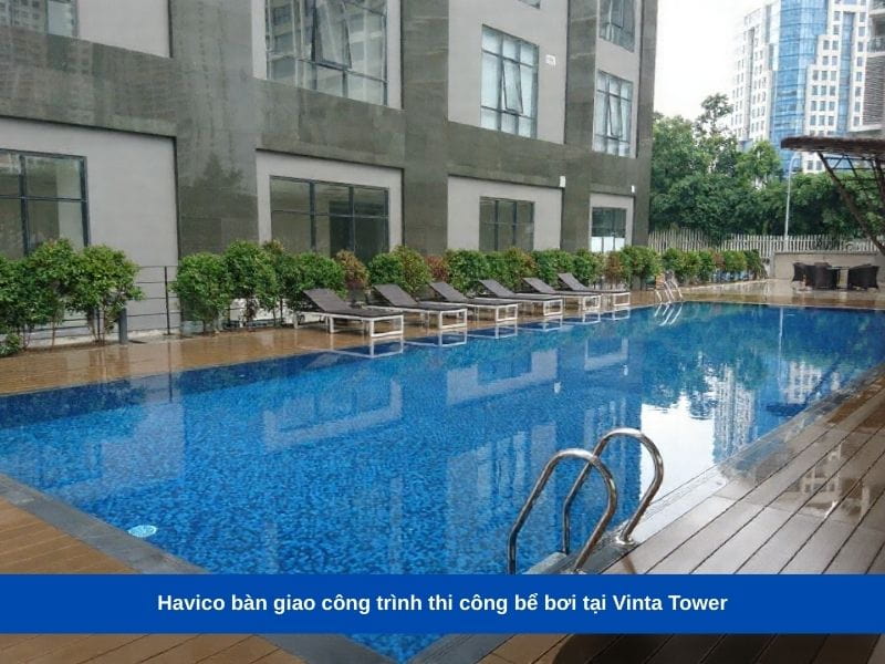 Havico bàn giao công trình thi công bể bơi tại Vinta Tower