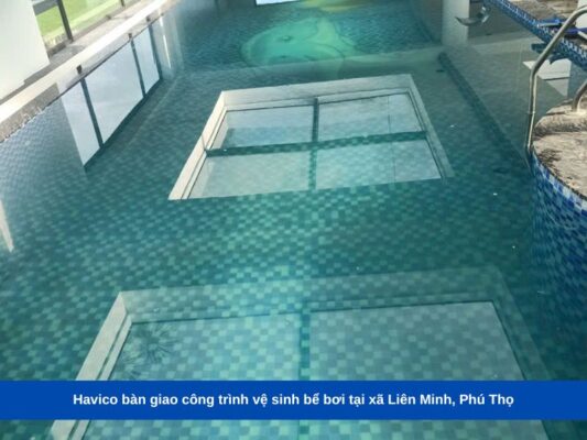 Havico bàn giao công trình vệ sinh bể bơi tại xã Liên Minh, Phú Thọ