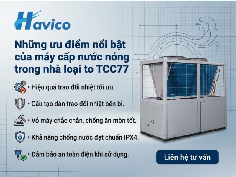 Máy cấp nước nóng trong nhà loại to TCC77