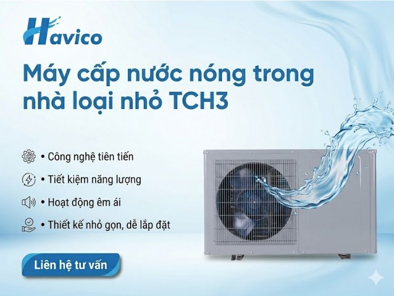 máy cấp nước nóng trong nhà loại nhỏ TCH3