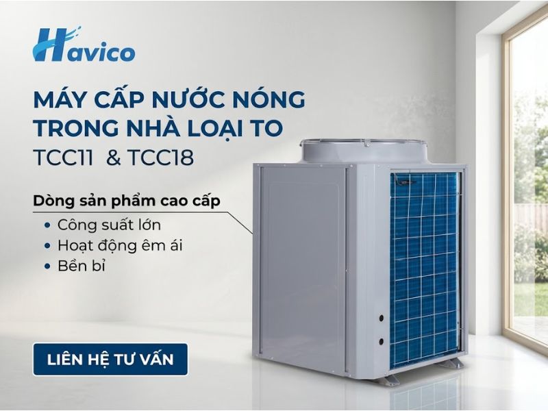 máy cấp nước nóng trong nhà loại to TCC11 & TCC18
