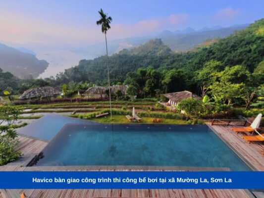 Havico bàn giao công trình thi công bể bơi tại xã Mường La, Sơn La