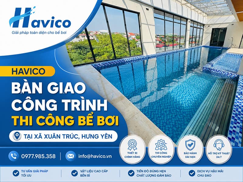 Havico bàn giao công trình thi công bể bơi tại xã Xuân Trúc, Hưng Yên